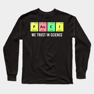 Funny "Science Teacher Gifts" we trust in science Long Sleeve T-Shirt